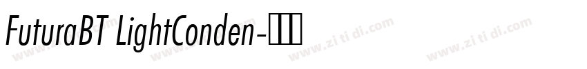 FuturaBT LightConden字体转换 FuturaBT LightConden字体转换